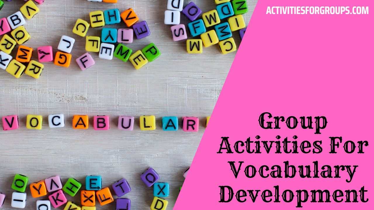 Group Activities For Vocabulary Development