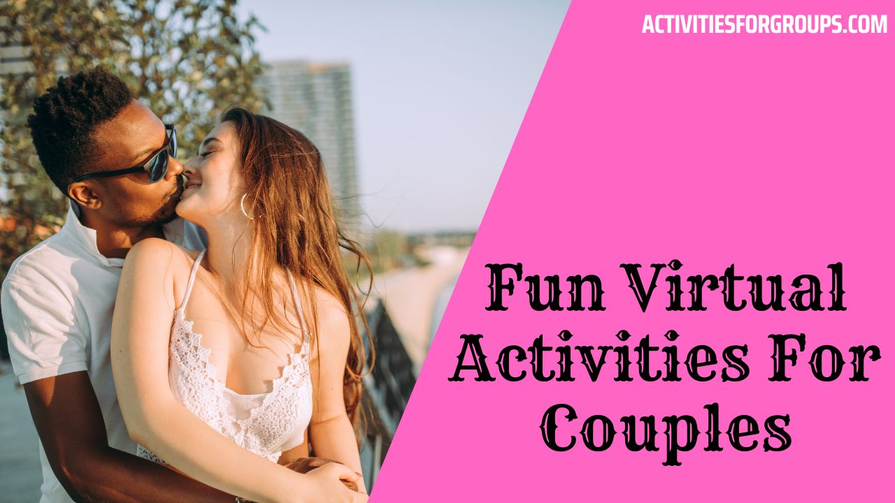 Fun virtual activities for couples