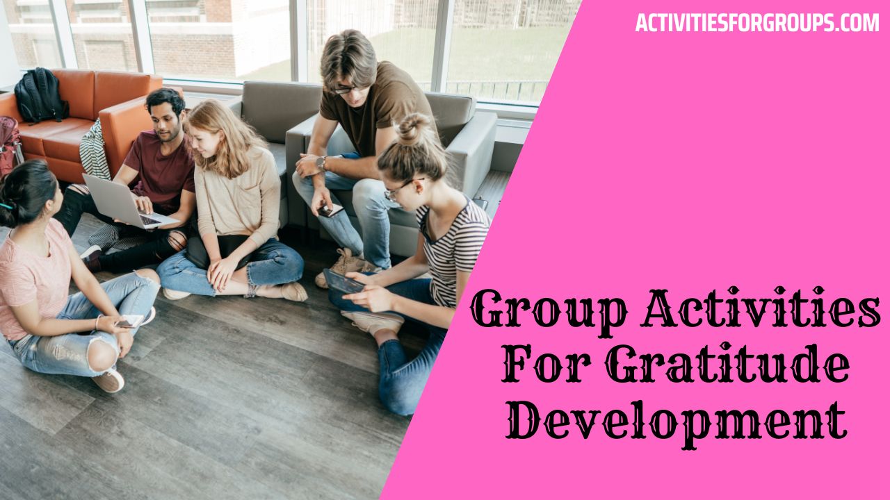 Group Activities For Gratitude Development