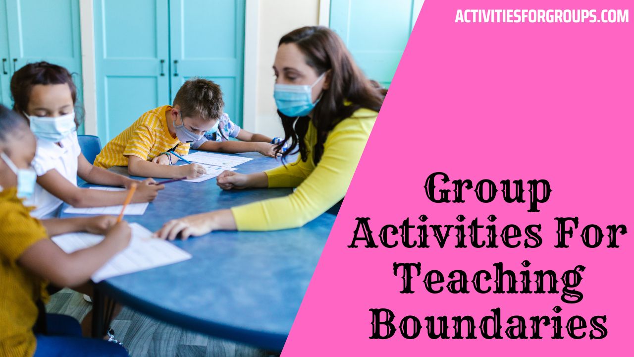 Group Activities For Teaching Boundaries