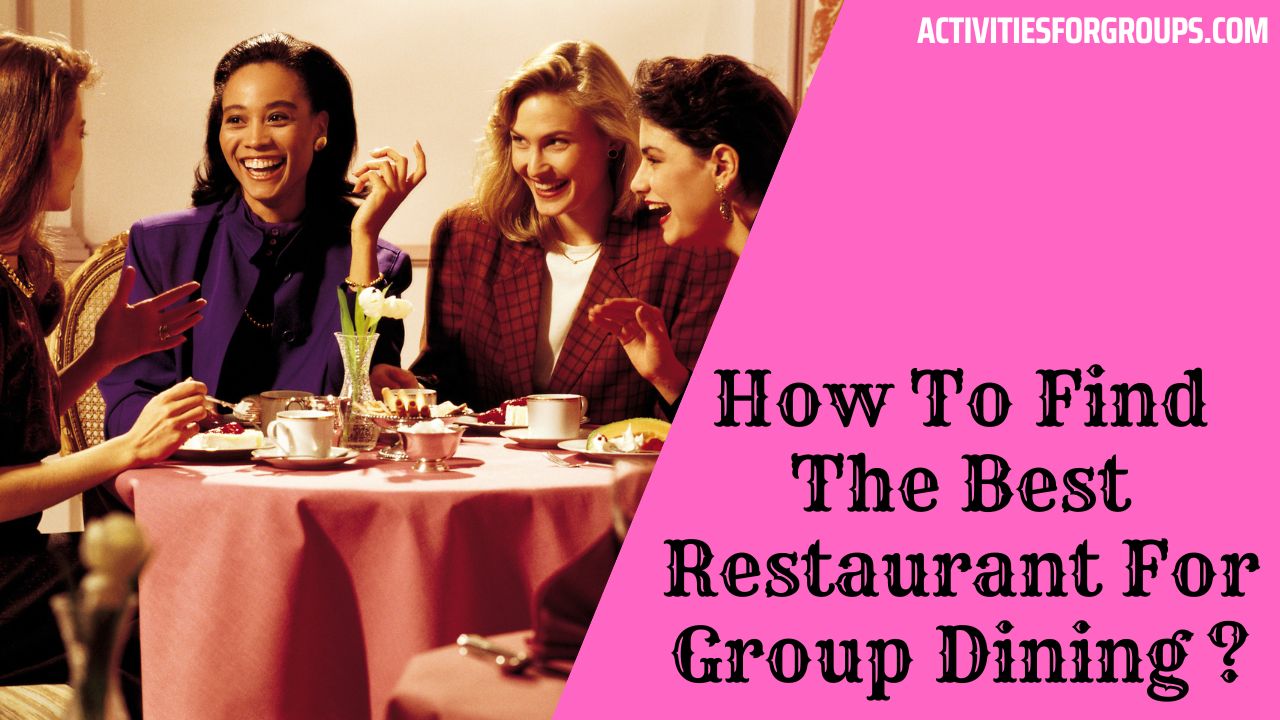 Best Restaurant For Group Dining