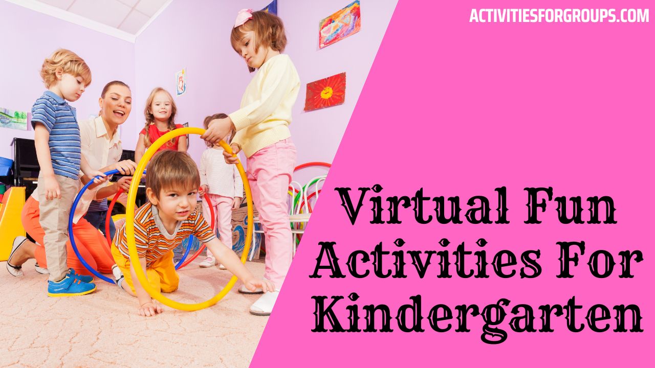 Virtual Fun Activities For Kindergarten