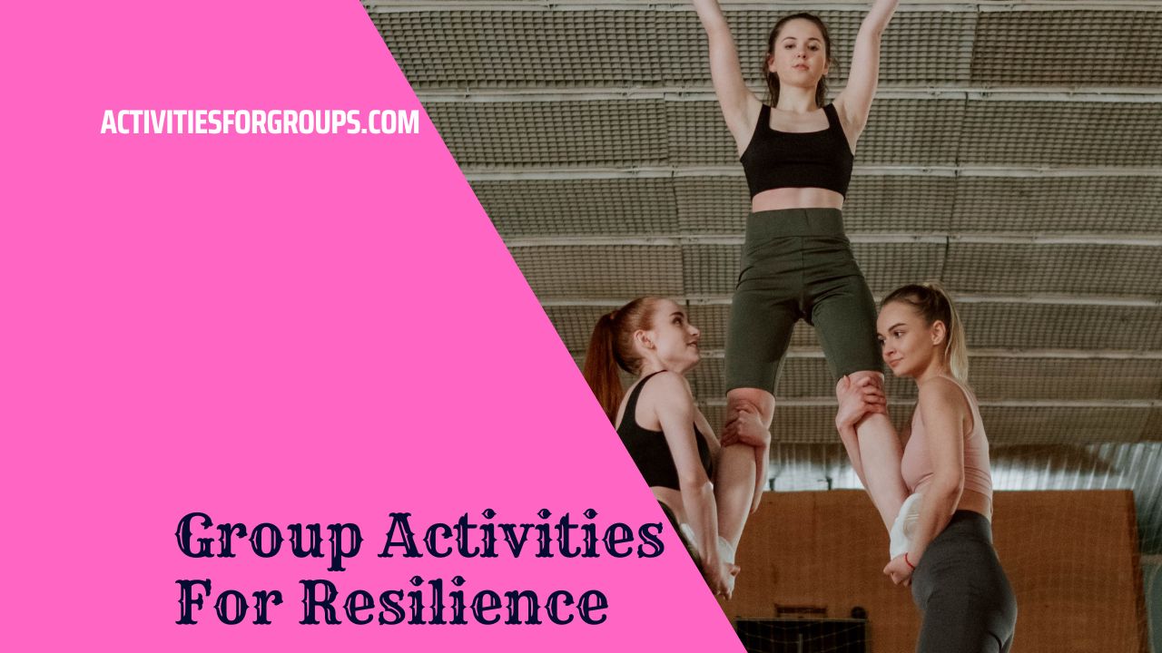 Group Activities For Resilience