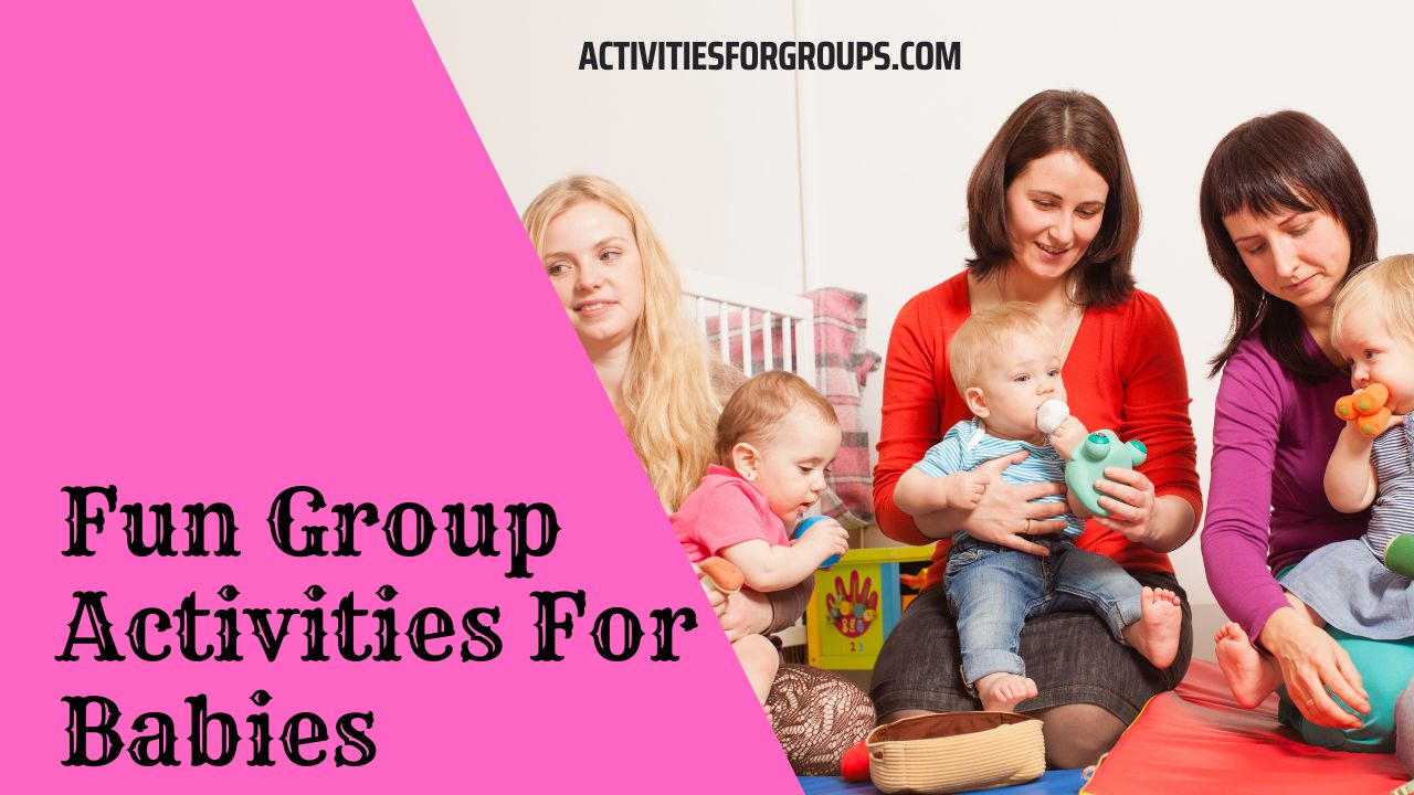 Group Activities For Babies