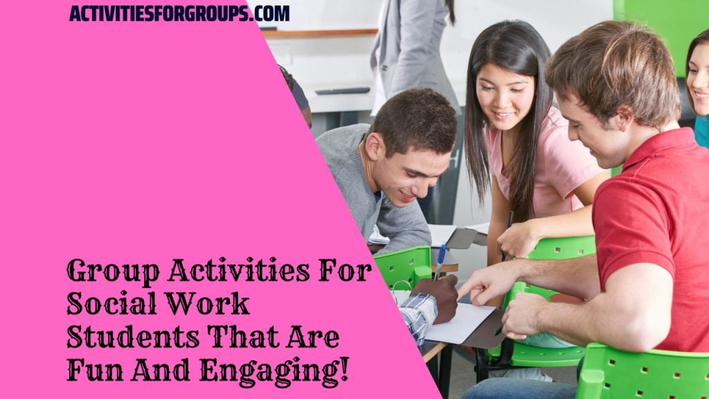 15-group-activities-for-social-work-students-that-are-fun-and-engaging