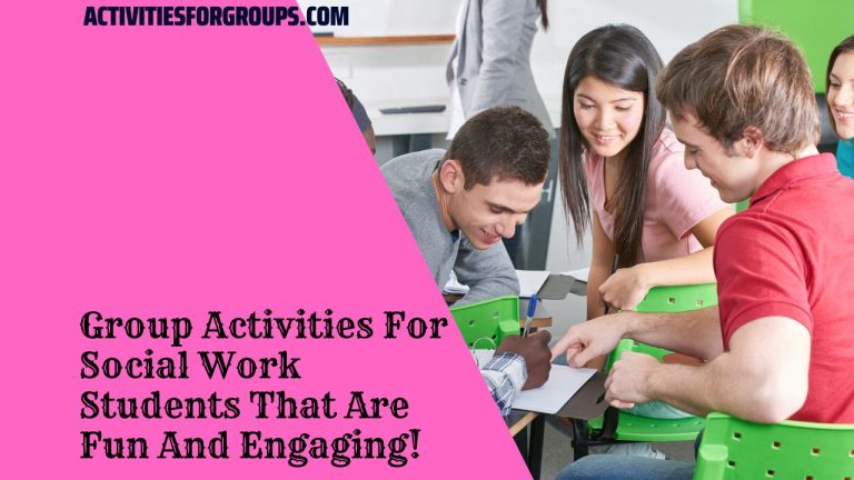 15 Group Activities For Social Work Students That Are Fun And Engaging ...