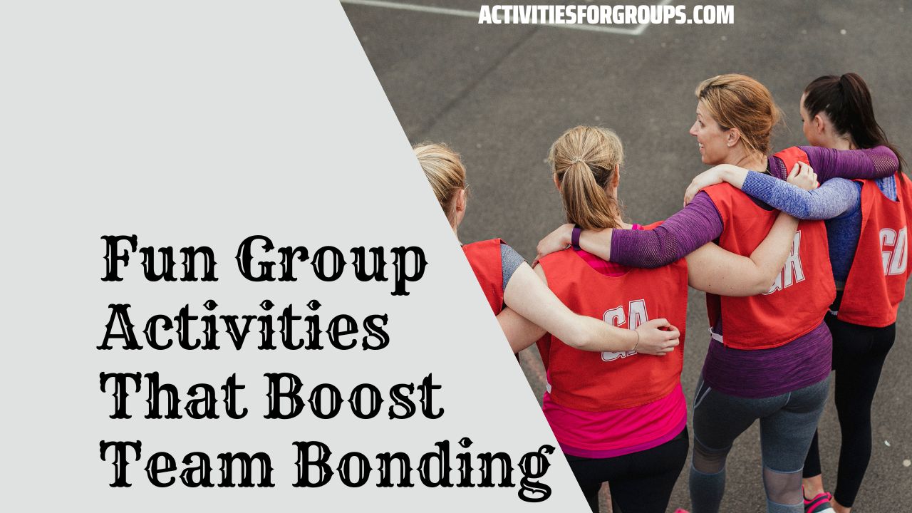 Fun Group Activities That Boost Team Bonding